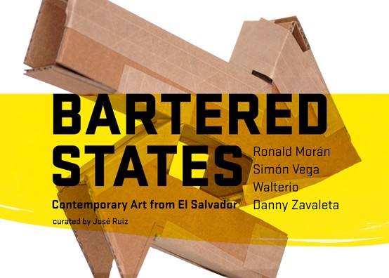 Bartered States: Contemporary Art from El Salvador 