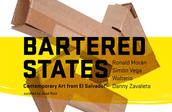 Bartered States: Contemporary Art from El Salvador 